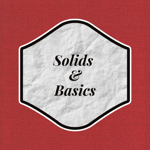 Solids & Basics
