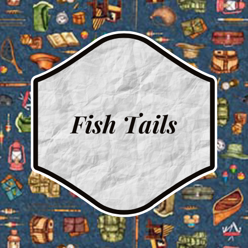 Fish Tails