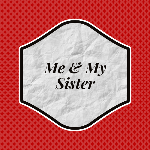 Me and My Sisters