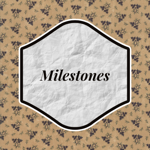 Milestones