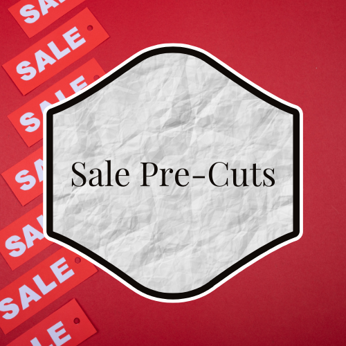 Sale Pre-Cuts