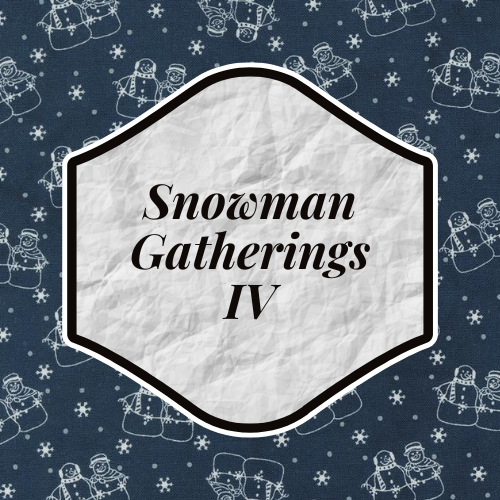 Snowman Gathering IV