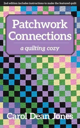 Patchwork Connections A Quilting Cozy Book #4