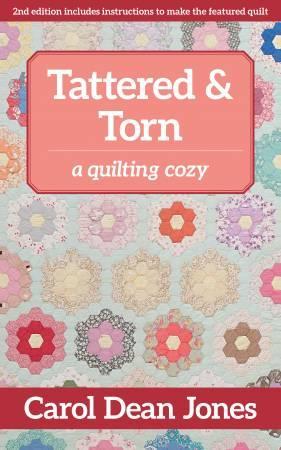 Tattered & Torn A Quilting Cozy Book #9