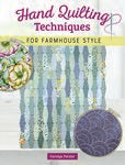 Hand Quilting Techniques for Farmhouse Style