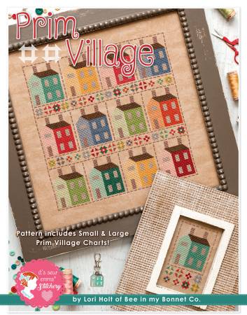 Prim Village Cross Stitch by Lori Holt for Bee in my Bonnet Company