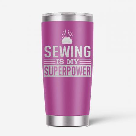 Sewing Is My Superpower Tumbler 20 OZ