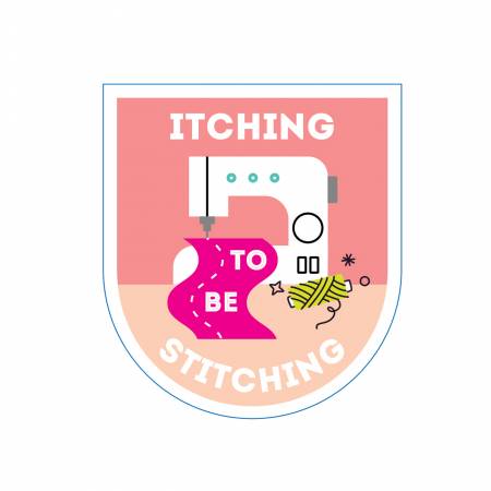 Itching To Be Stitching Stickers
