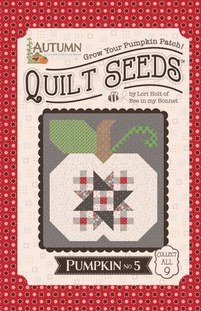 Lori Holt Autumn Quilt Seeds #5