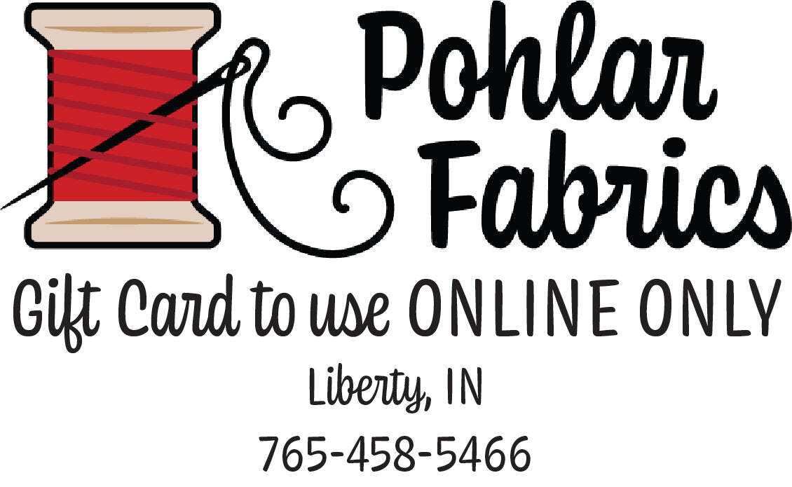 Pohlar Fabrics Gift Card to use ONLINE ONLY